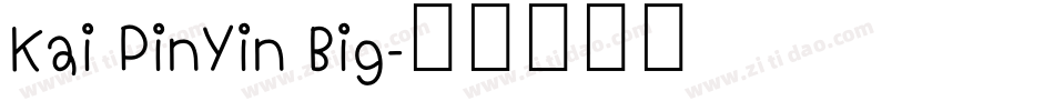 Kai PinYin Big字体转换